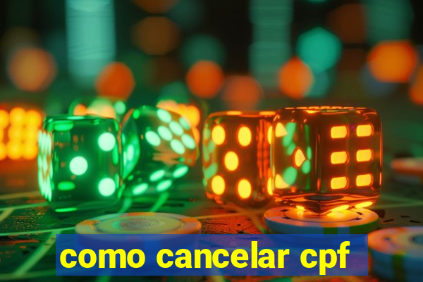 como cancelar cpf